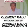 Clement Kalu - O'hurum Nanya
